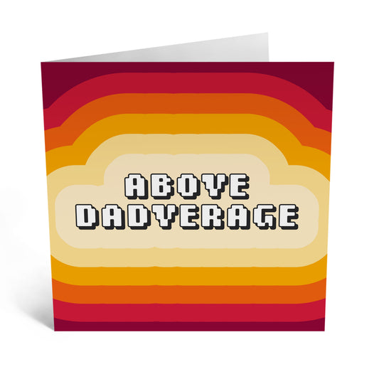 Above Dadverage - Greeting Card