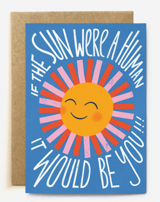 Greeting Card - If the Sun Were a Human