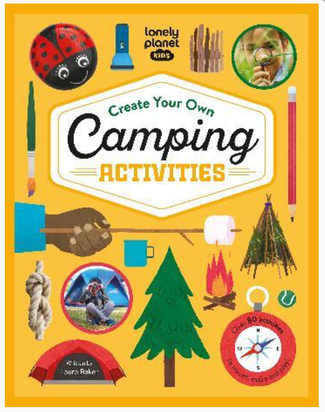 Lonely Planet Kids Create Your Own Camping Activities