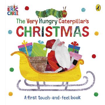 The Very Hungry Caterpillar's Christmas (A Touch-and-Feel Book)