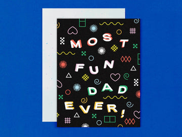 Most Fun Dad Ever - Greeting Card