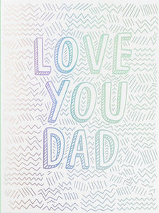 Love You Dad - Greeting Card