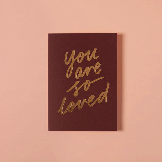 You Are So Loved - Ruby - Card