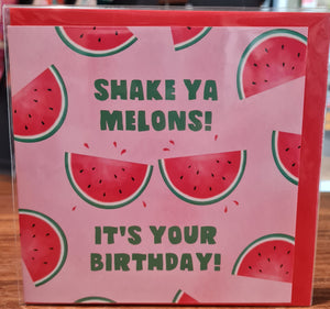 Shake Ya Melons Card