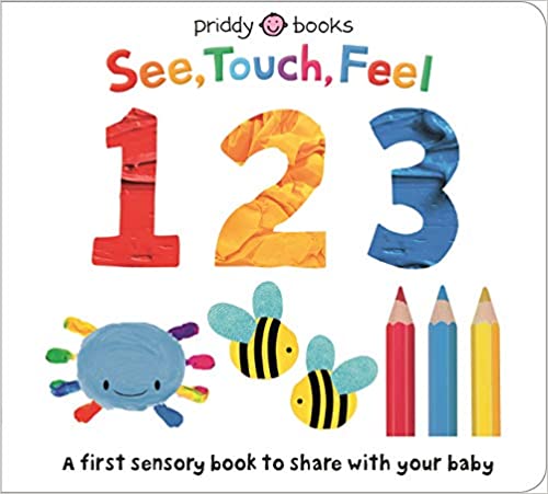 See, Touch, Feel 1 2 3 - A first sensory book for baby
