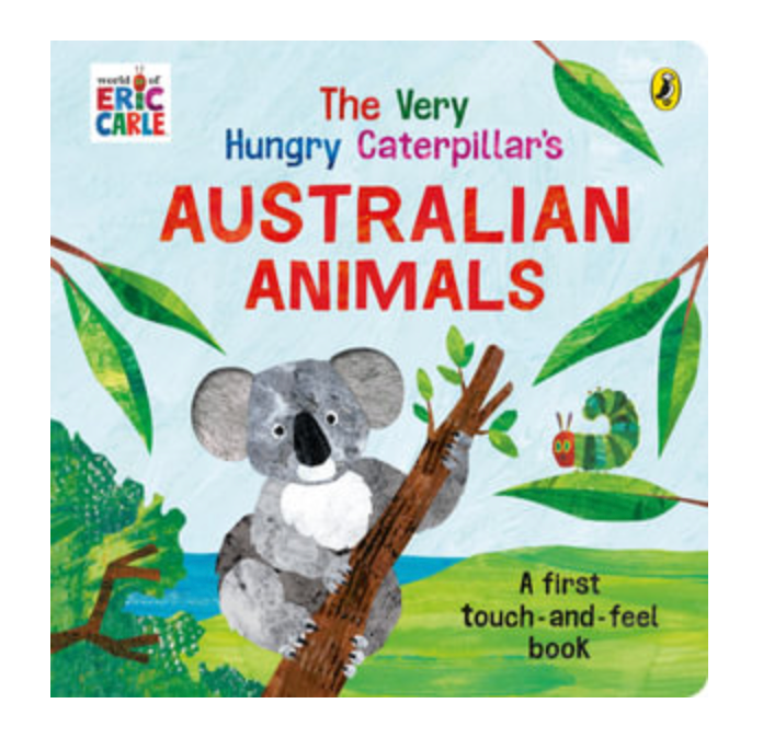 The Very Hungry Caterpillar's Australian Animals - Touch & Feel Book