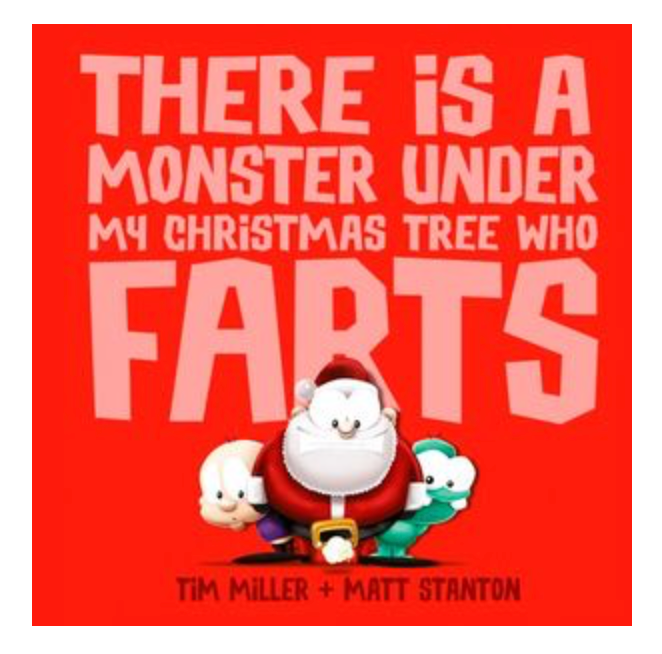 There is a Monster Under My Christmas Tree who Farts