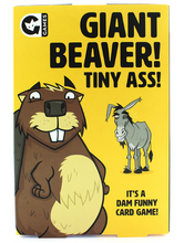 Load image into Gallery viewer, Giant Beaver! Tiny Ass!
