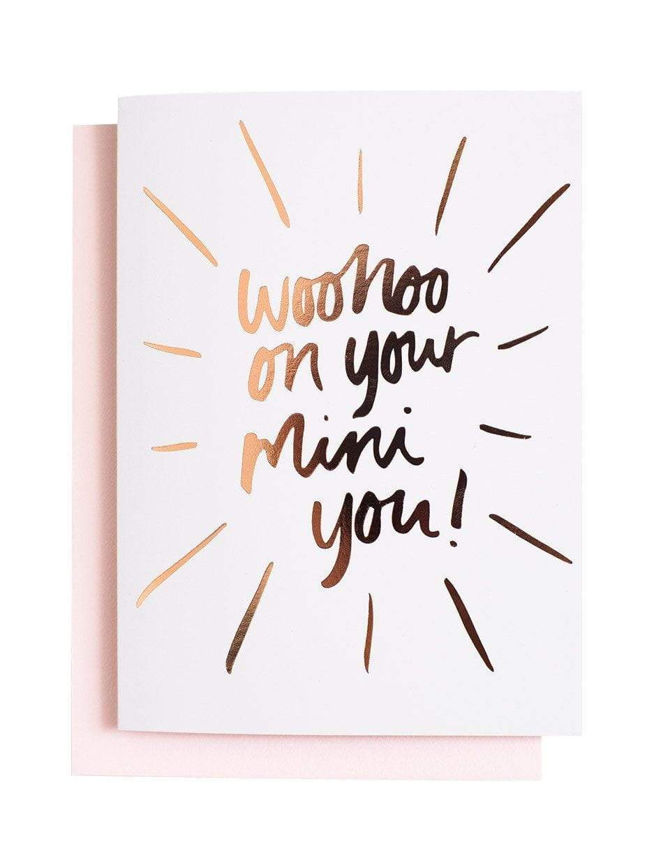 Woohoo on your Mini You! - foiled greeting card
